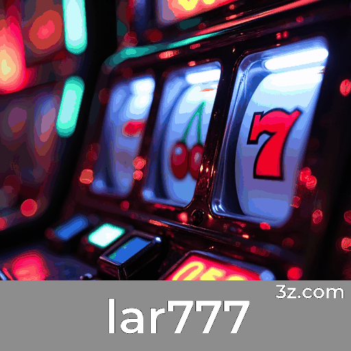 lar777: O Seu Cassino Online Seguro e Premiado